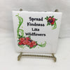 SPREAD KINDNESS LIKE WILDFLOWERS Wall Art Ceramic Tile Sign LOVE Gift Home Decor Positive Saying {{ JAMsCraftCloset }}