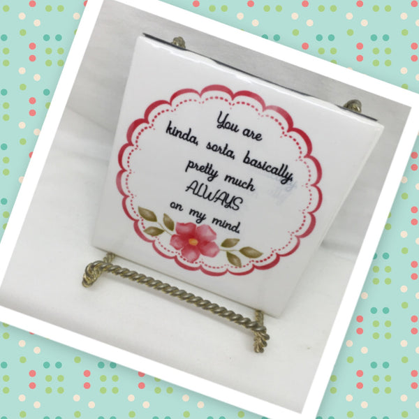 YOU ARE ALWAYS ON MY MIND Wall Art Ceramic Tile Sign LOVE Gift Home Decor Positive Saying {{ JAMsCraftCloset }}