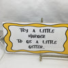 TRY A LITTLE HARDER Funny Ceramic Tile Sign Wall Art Gift Idea Home Decor {{ JAMsCraftCloset }}