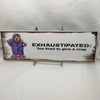 EXHAUSTIPATED: TOO TIRED TO GIVE A CRAP Faith Ceramic Tile Sign Wall Art Gift Idea Home Decor {{ JAMsCraftCloset }}