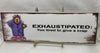 EXHAUSTIPATED: TOO TIRED TO GIVE A CRAP Faith Ceramic Tile Sign Wall Art Gift Idea Home Decor {{ JAMsCraftCloset }}