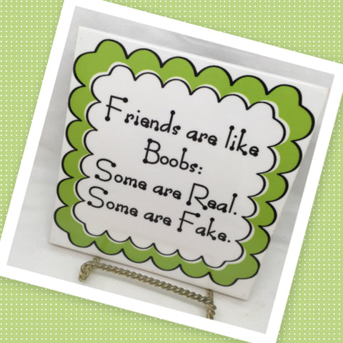 FRIENDS ARE LIKE BOOBS Faith Ceramic Tile Sign Wall Art Gift Idea Home Decor {{ JAMsCraftCloset }}