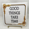 GOOD THINGS TAKE TIME Digital Graphic SVG-PNG-JPEG Download Positive Saying Love Crafters Delight {{ JAMsCraftCloset }}