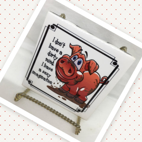 I DONT HAVE A DIRTY MIND Wall Art Ceramic Tile Sign LOVE Gift Home Decor Positive Saying {{ JAMsCraftCloset }}