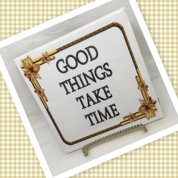 GOOD THINGS TAKE TIME Wall Art Ceramic Tile Sign Gift Home Decor Positive Saying Kitchen Decor {{ JAMsCraftCloset }}