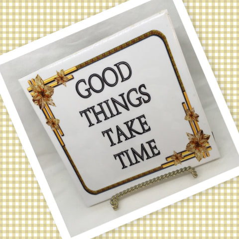 GOOD THINGS TAKE TIME Wall Art Ceramic Tile Sign Gift Home Decor Positive Saying Kitchen Decor {{ JAMsCraftCloset }}