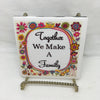 TOGETHER WE MAKE A FAMILY Wall Art Ceramic Tile Sign LOVE Gift Home Decor Positive Saying {{ JAMsCraftCloset }}
