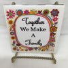 TOGETHER WE MAKE A FAMILY Wall Art Ceramic Tile Sign LOVE Gift Home Decor Positive Saying {{ JAMsCraftCloset }}