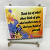 WHAT YOU THINK OF YOURSELF Wall Art Ceramic Tile Sign LOVE Gift Home Decor Positive Saying {{ JAMsCraftCloset }}