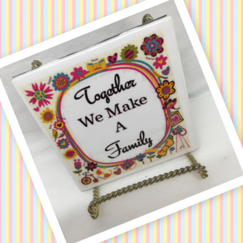 TOGETHER WE MAKE A FAMILY Wall Art Ceramic Tile Sign LOVE Gift Home Decor Positive Saying {{ JAMsCraftCloset }}