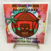 WELCOME TO OUR BACKYARD BAR Wall Art Ceramic Tile Sign Gift Home Decor Positive Saying {{ JAMsCraftCloset }}