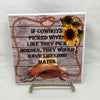 IF COWBOYS PICKED WIVES LIKE HORSES Wall Art Ceramic Tile Sign Gift Home Decor Positive Saying {{ JAMsCraftCloset }}