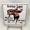 COWBOY LOGIC BUCKED OFF GET BACK ON Faith Ceramic Tile Sign Wall Art Gift Idea Home Decor {{ JAMsCraftCloset }}