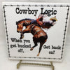 COWBOY LOGIC BUCKED OFF GET BACK ON Faith Ceramic Tile Sign Wall Art Gift Idea Home Decor {{ JAMsCraftCloset }}