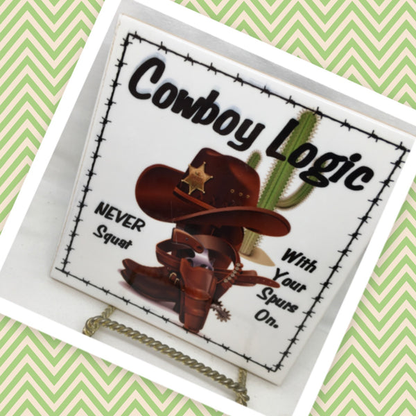 COWBOY LOGIC NEVER SQUAT WITH YOUR SPURS ON Faith Ceramic Tile Sign Wall Art Gift Idea Home Decor {{ JAMsCraftCloset }}