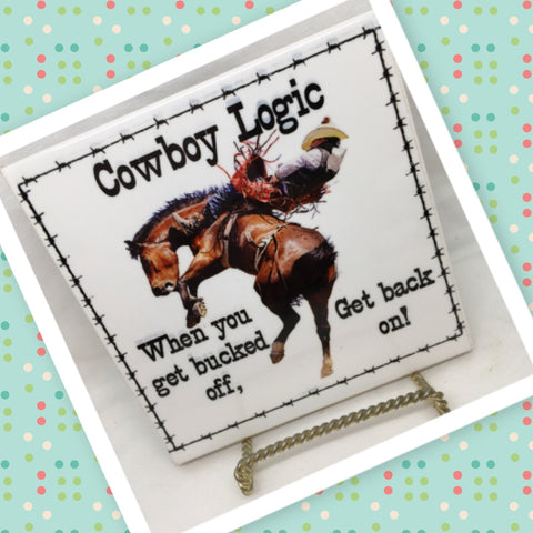 COWBOY LOGIC BUCKED OFF GET BACK ON Faith Ceramic Tile Sign Wall Art Gift Idea Home Decor {{ JAMsCraftCloset }}