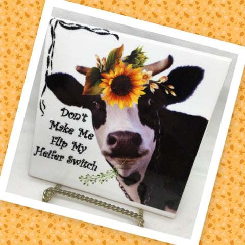 DONT MAKE ME FLIP MY HEIFER SWITCH Ceramic Farm Tile Sign Wall Art Gift Idea Home Decor {{ JAMsCraftCloset }}