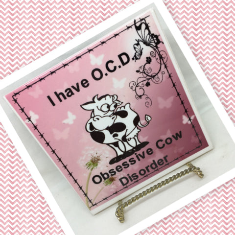 I HAVE O. C. D. OBSESSIVE COW DISORDER Ceramic Farm Tile Sign Wall Art Gift Idea Home Decor {{ JAMsCraftCloset }}