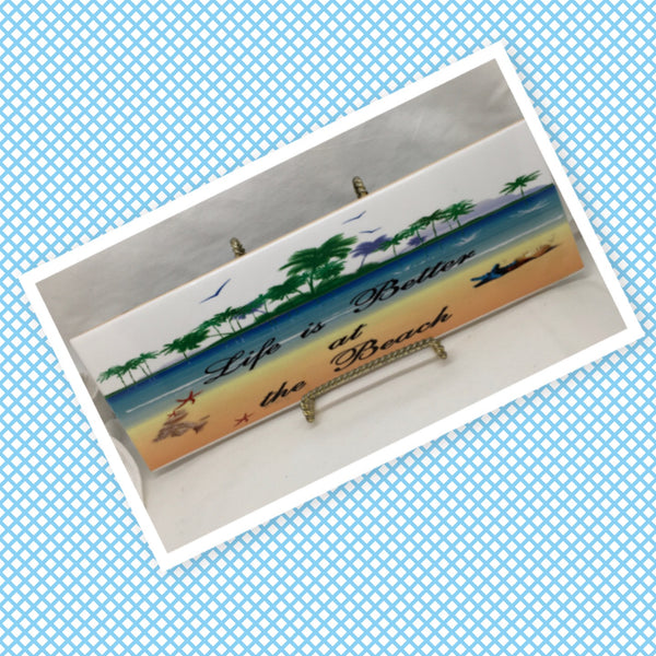 LIFE IS BETTER AT THE BEACH Ceramic Tile Sign Wall Art Gift Idea Home Decor Positive Saying Quote Repurposed Upcycled {{ JAMsCraftCloset }}
