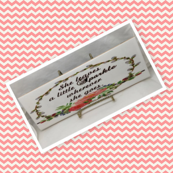 SHE LEAVES A LITTLE SPARKLE WHEREVER SHE GOES Ceramic Tile Sign Wall Art Gift Idea Home Decor Positive Saying Quote Repurposed Upcycled {{ JAMsCraftCloset }}
