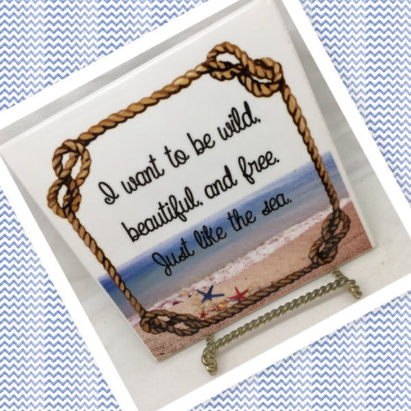 I WANT TO BE WILD LIKE THE SEA Ceramic Tile Sign Wall Art Gift Idea Ocean Lover Home Decor {{ JAMsCraftCloset }}