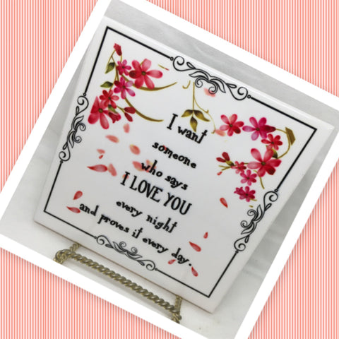 I WANT SOMEONE WHO SAYS I LOVE YOU Wall Art Ceramic Tile Sign LOVE Gift Home Decor Positive Saying {{ JAMsCraftCloset }}