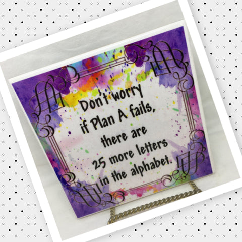 DONT WORRY IF PLAN A FAILS Wall Art Ceramic Tile Sign LOVE Gift Home Decor Positive Saying {{ JAMsCraftCloset }}
