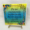 THE LESS YOU RESPOND TO NEGATIVE PEOPLE Wall Art Ceramic Tile Sign LOVE Gift Home Decor Positive Saying {{ JAMsCraftCloset }}