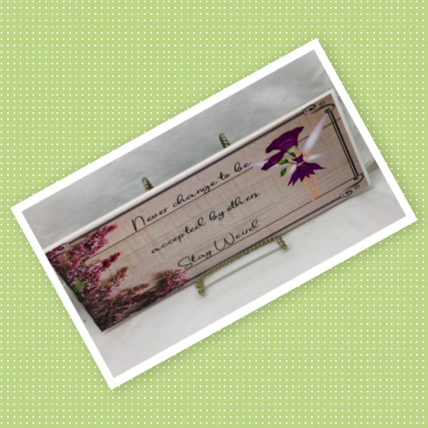 NEVER CHANGE STAY WEIRD Ceramic Tile Sign Wall Art Gift Idea Home Decor Positive Saying Quote Repurposed Upcycled {{ JAMsCraftCloset }}