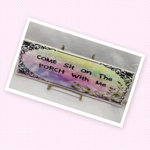 COME SIT ON THE PORCH WITH ME Ceramic Tile Sign Wall Art Gift Idea Home Decor Positive Saying Quote Repurposed Upcycled {{ JAMsCraftCloset }}