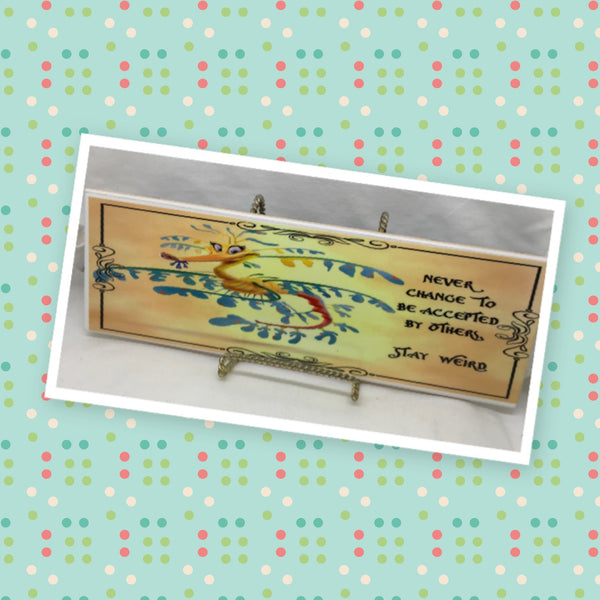 NEVER CHANGE TO BE ACCEPTED BY OTHERS Ceramic Tile Sign Wall Art Gift Idea Home Decor Positive Saying Quote Repurposed Upcycled {{ JAMsCraftCloset }}