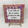 IF YOU TREAT ME LIKE AN OPTION Wall Art Ceramic Tile Sign Gift Home Decor Positive Saying Affirmation {{ JAMsCraftCloset }}