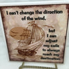 I CANT CHANGE THE DIRECTION OF THE WIND Wall Art Ceramic Tile Sign Gift Home Decor Positive Saying Affirmation {{ JAMsCraftCloset }}