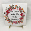 YOU DIDNT WAKE UP TO BE MEDIOCRE Wall Art Ceramic Tile Sign Gift Home Decor Positive Saying Affirmation {{ JAMsCraftCloset }}