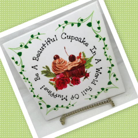 BE A BEAUTIFUL CUPCAKE Wall Art Ceramic Tile Sign Gift Home Decor Positive Saying Affirmation {{ JAMsCraftCloset }}