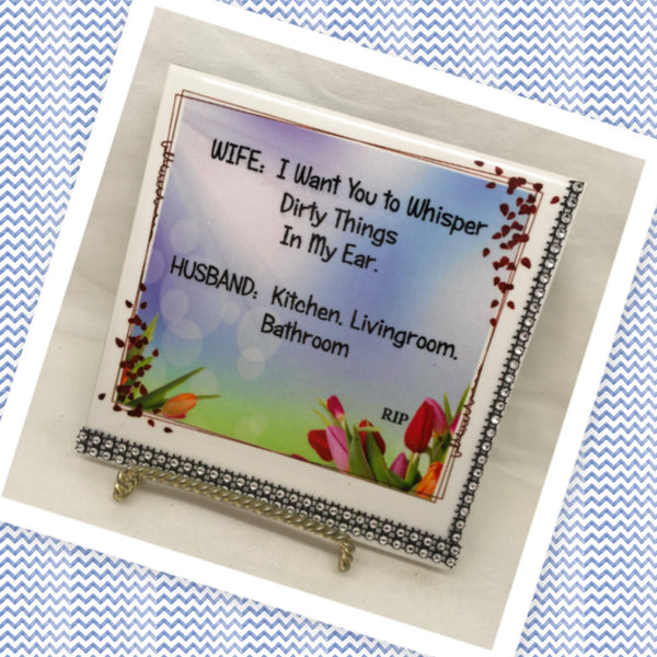 I WANT YOU TO WHISPER DIRTY THINGS IN MY EAR Wall Art Ceramic Tile Sign Gift Home Decor Positive Saying Affirmation {{ JAMsCraftCloset }}