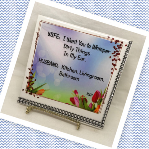 I WANT YOU TO WHISPER DIRTY THINGS IN MY EAR Wall Art Ceramic Tile Sign Gift Home Decor Positive Saying Affirmation {{ JAMsCraftCloset }}