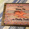 WE DONT SKINNY DIP WE CHUNKY DUNK Mounted On Wood Sublimation on Metal Positive Saying Wall Art Gift Idea {{ JAMsCraftCloset }}