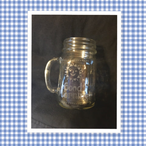 Mugs Mason Jar Hand Etched GOOD MORNING SUNSHINE With Heart on Handle {{ JAMsCraftCloset }}