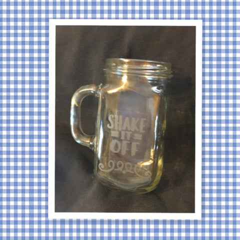 Mugs Mason Jar Hand Etched SHAKE IT OFF With Heart on Handle {{ JAMsCraftCloset }}
