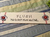 FLUSH THIS IS NOT SHOW AND TELL White Ceramic Tile Sign Funny Bathroom Decor Wall Art {{ JAMsCraftCloset }}