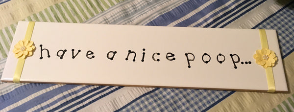 HAVE A NICE POOP White Ceramic Tile Sign Funny Bathroom Decor Wall Art Gift Idea {{ JAMsCraftCloset }}