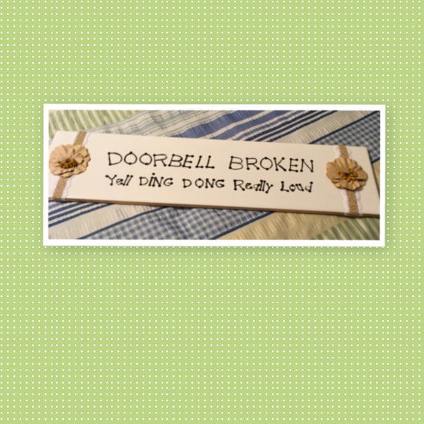 DOORBELL BROKEN YELL DING DONG REALLY LOUD White Tile Sign Home Decor Wall Art Gift {{ JAMsCraftCloset }}