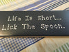 LIFE IS SHORT LICK THE SPOON Tile Sign Funny KITCHEN Decor Wall Art Gift Idea {{ JAMsCraftCloset }}