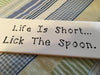 LIFE IS SHORT LICK THE SPOON Tile Sign Funny KITCHEN Decor Wall Art Gift Idea {{ JAMsCraftCloset }}