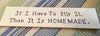 IF I HAVE TO STIR IT IT IS HOMEMADE Tile Sign Funny KITCHEN Decor Wall Art Gift Idea {{ JAMsCraftCloset }}