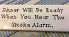 DINNER WILL BE READY WHEN YOU HEAR THE SMOKE ALARM Tile Sign Funny KITCHEN Decor {{ JAMsCraftCloset }}