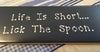 LIFE IS SHORT LICK THE SPOON Tile Sign Funny KITCHEN Decor Wall Art Gift Idea {{ JAMsCraftCloset }}