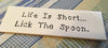 LIFE IS SHORT LICK THE SPOON Tile Sign Funny KITCHEN Decor Wall Art Gift Idea {{ JAMsCraftCloset }}
