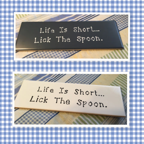 LIFE IS SHORT LICK THE SPOON Tile Sign Funny KITCHEN Decor Wall Art Gift Idea {{ JAMsCraftCloset }}